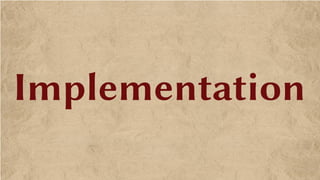 Implementation
 