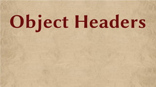 Object Headers
 