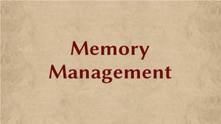 Memory
Management
 