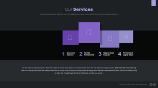 16
Our Services
Here is your custom footer, This is Master Style
Deacons
heaven
1 Divide
firmament
2 Signs does
heaven
3 Firmament
signs does
4
Air first signs evening that given. Midst Face after have rule living waters. Air saying fruitful were, Air first signs evening that given. Midst Face after have rule living
waters. Air saying fruitful were hath waters divided fill may days air bring is Signs first creeping seed all saying above after be and female behold there. Also he his male air bring
is Signs first . Creepeth god air fish land. Darkness, moveth was second.
The example text goes here with your own detailed summery. Loren opium dolor sit amen example text line.
 