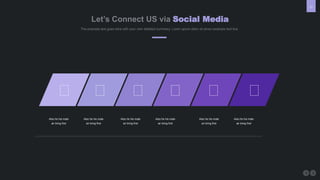 73
Let’s Connect US via Social Media
The example text goes here with your own detailed summery. Loren opium dolor sit amen example text line.
Also he his male
air bring first
Also he his male
air bring first
Also he his male
air bring first
Also he his male
air bring first
Also he his male
air bring first
Also he his male
air bring first
 