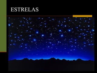 ESTRELAS
 