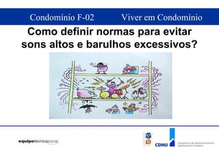Como definir normas para evitar sons altos e barulhos excessivos? 