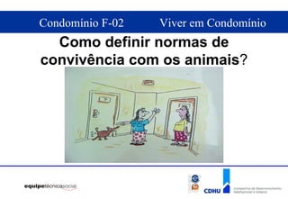 Como definir normas de convivência com os animais ? 