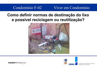 Como definir normas de destinação do lixo e possível reciclagem ou reutilização? 