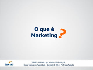 O que éMarketing  