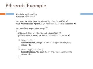Pthreads Example
 