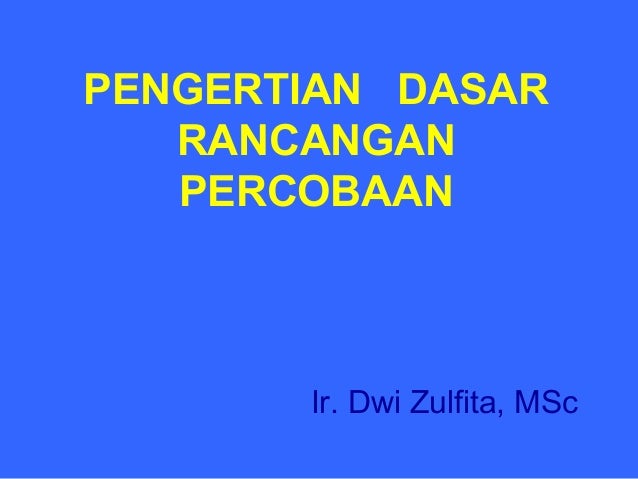 02 Pengertian Dasar Rancangan Percobaan