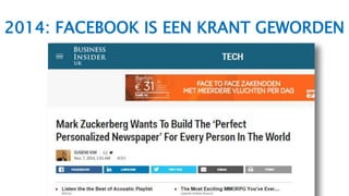 2014: FACEBOOK IS EEN KRANT GEWORDEN
 
