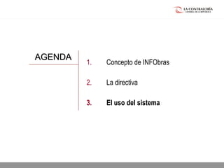 02.05.15 página 24
1. Concepto de INFObras
2. La directiva
3. El uso del sistema
AGENDAAGENDA
 