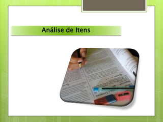 Análise de Itens
 