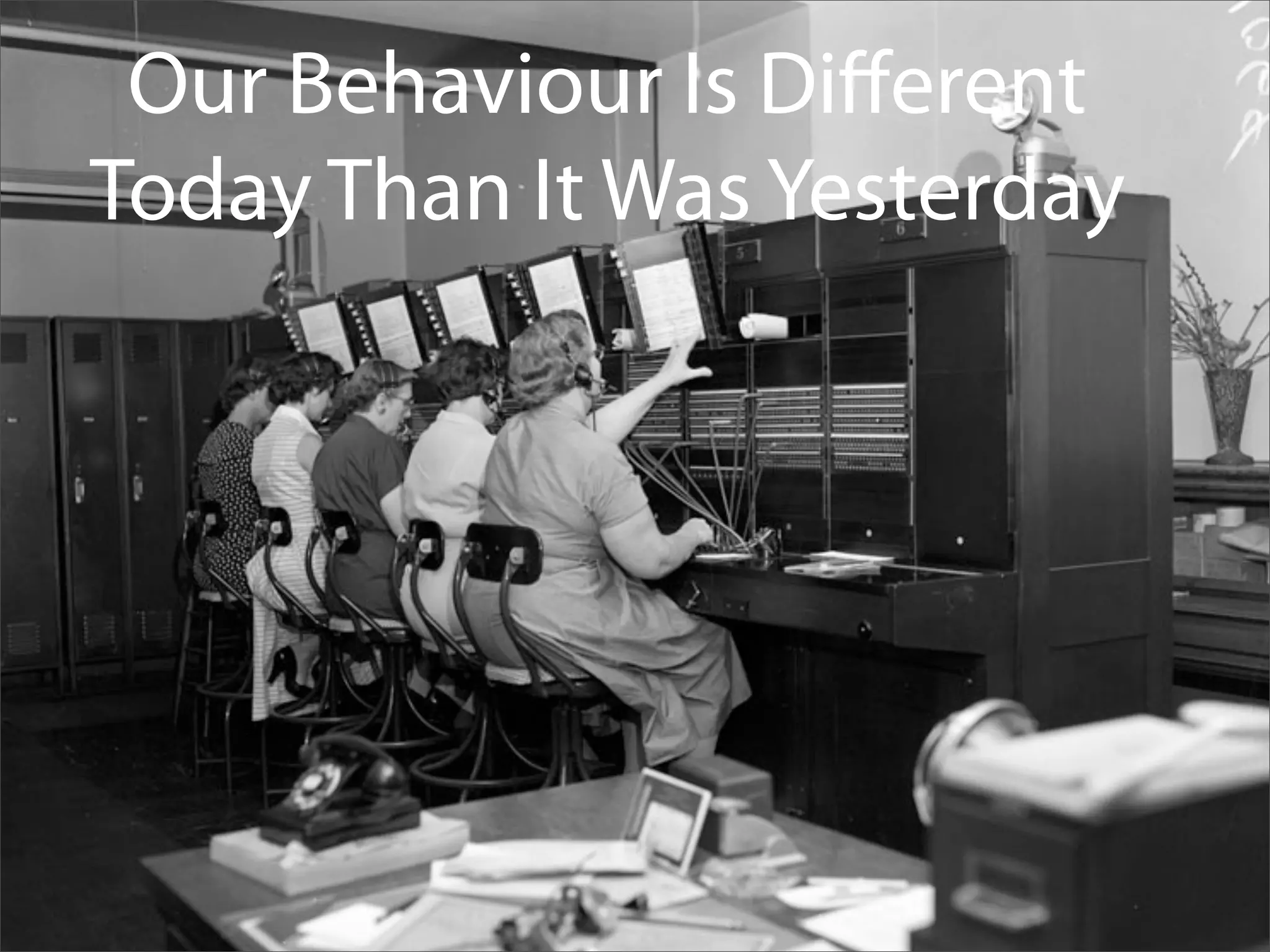 Our Behaviour Is Diﬀerent
Today Than It Was Yesterday




                        monique@boxcarmarketing.com
                            twitter: @boxcarmarketing
 