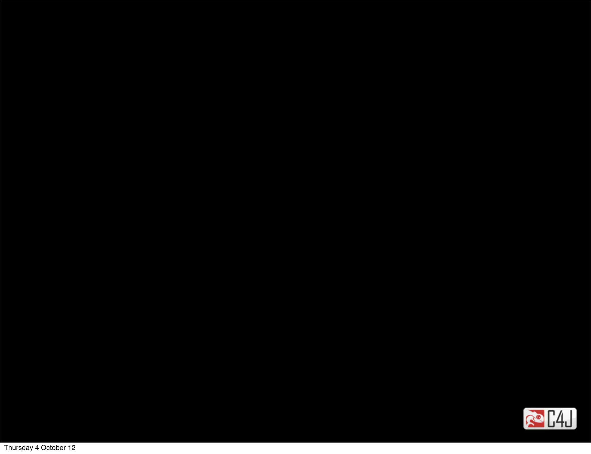 Thursday 4 October 12
 