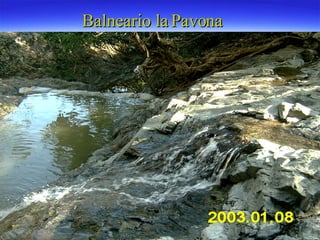 Balneario la Pavona 
