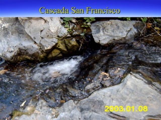 Cascada San Francisco   