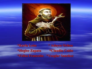 *Karla León  * Adayse Ochoa *Heglee Zapata  *Claudia Colón *Felisa Francelín  *Yosglar Sanchez  