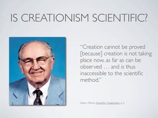• Young Earth Creationism
Literalism     • “Scientific Creationism”



               • Progressive Creationism
 Old Earth...