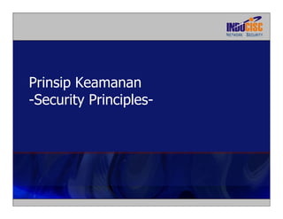 Prinsip Keamanan
-Security Principles-
 