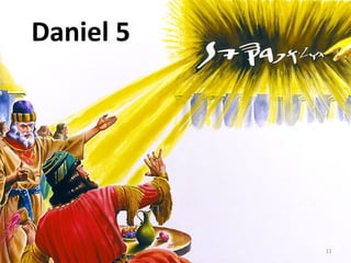 11
Daniel 5
 