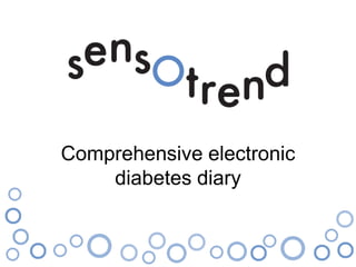 Comprehensive electronic
diabetes diary
 