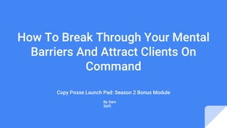 How To Break Through Your Mental Barriers And Attract Clients On ...