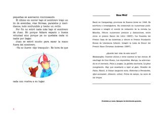 pequeñas se acercaron ronroneando. 
El último en correr bajo el sombrero trajo un 
lío de avenidas, vías férreas, paralelos y meri-dianos, 
todo confundido y hecho un ovillo. 
Por fin no entró nada más bajo el sombrero 
de Juan. No porque faltara espacio o buena 
voluntad sino porque ya no quedaba nada ni 
nadie por llegar. 
Juan se estiró mucho para sacar la mano 
fuera del sombrero. 
–Ya no llueve –dijo tranquilo–. Es hora de que 
cada uno vuelva a su lugar. 
8 
Ema Wolf 
Nació en Carapachay, provincia de Buenos Aires en 1948. Es 
escritora e investigadora. Ha colaborado en numerosas publi-caciones 
e integró el comité de redacción de la revista La 
Mancha. Obtuvo numerosos premios y distinciones, entre 
otros: el premio Banco del Libro (IBBY); fue finalista del 
Premio Casa de las Américas y obtuvo el Premio Fundación 
Konex de Literatura Infantil. Integró la Lista de Honor del 
Premio Hans Christian Andersen (IBBY). 
¿Querés leer más de este autor? 
Malasangüe, Cuentos chinos y otros cuentos no tan chinos, El 
náufrago de Coco Hueco, Los imposibles, Maruja, La aldovran-da 
en el mercado, Pelos y pulgas, La galleta marinera, La gran 
inmigración, Hay que enseñarle a tejer al gato, Perafán de 
Palos, Fámili, A filmar canguros míos, Historias a Fernández, 
¡Qué animales!, ¡Silencio, niños!, Pollos de campo, La nave de 
los brujos. 
Prohibida su venta. Ejemplar de distribución gratuita. 
 