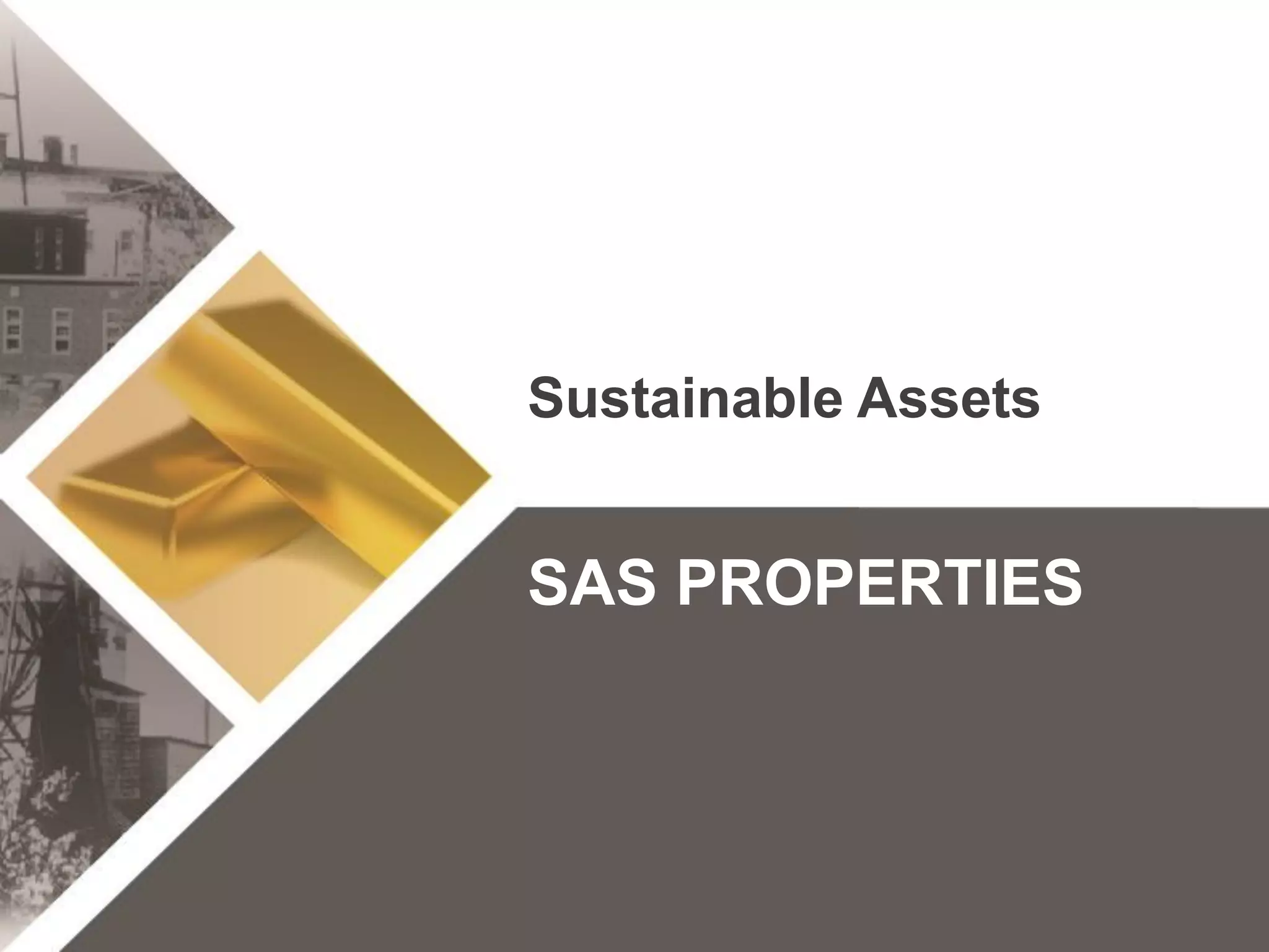 Click to edit Master title style
• Click to edit Master
text styles
– Second level
• Third level
– Fourth level
» Fifth level
• Click to edit Master
text styles
– Second level
• Third level
– Fourth level
» Fifth level
TSX:KGI 15 klgold.com
Sustainable Assets
SAS PROPERTIES
 