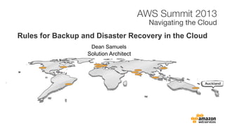 Dean Samuels
Rules for Backup and Disaster Recovery in the Cloud
Solution Architect
 