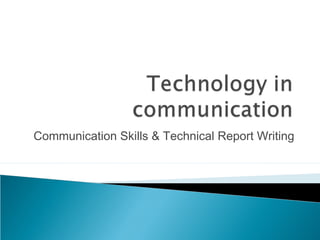 Communication Skills & Technical Report Writing
 