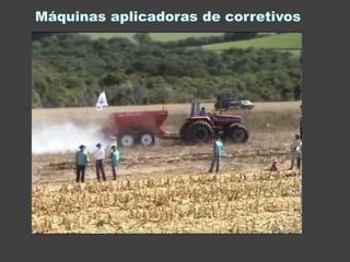 Máquinas aplicadoras de corretivos
 