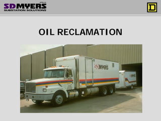 OIL RECLAMATION
 