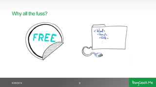 Why all the fuss?
6/29/2014 9
 