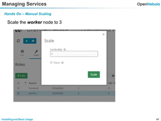 41Installing and Basic Usage
Managing Services
Hands On – Manual Scaling
Scale the worker node to 3
 