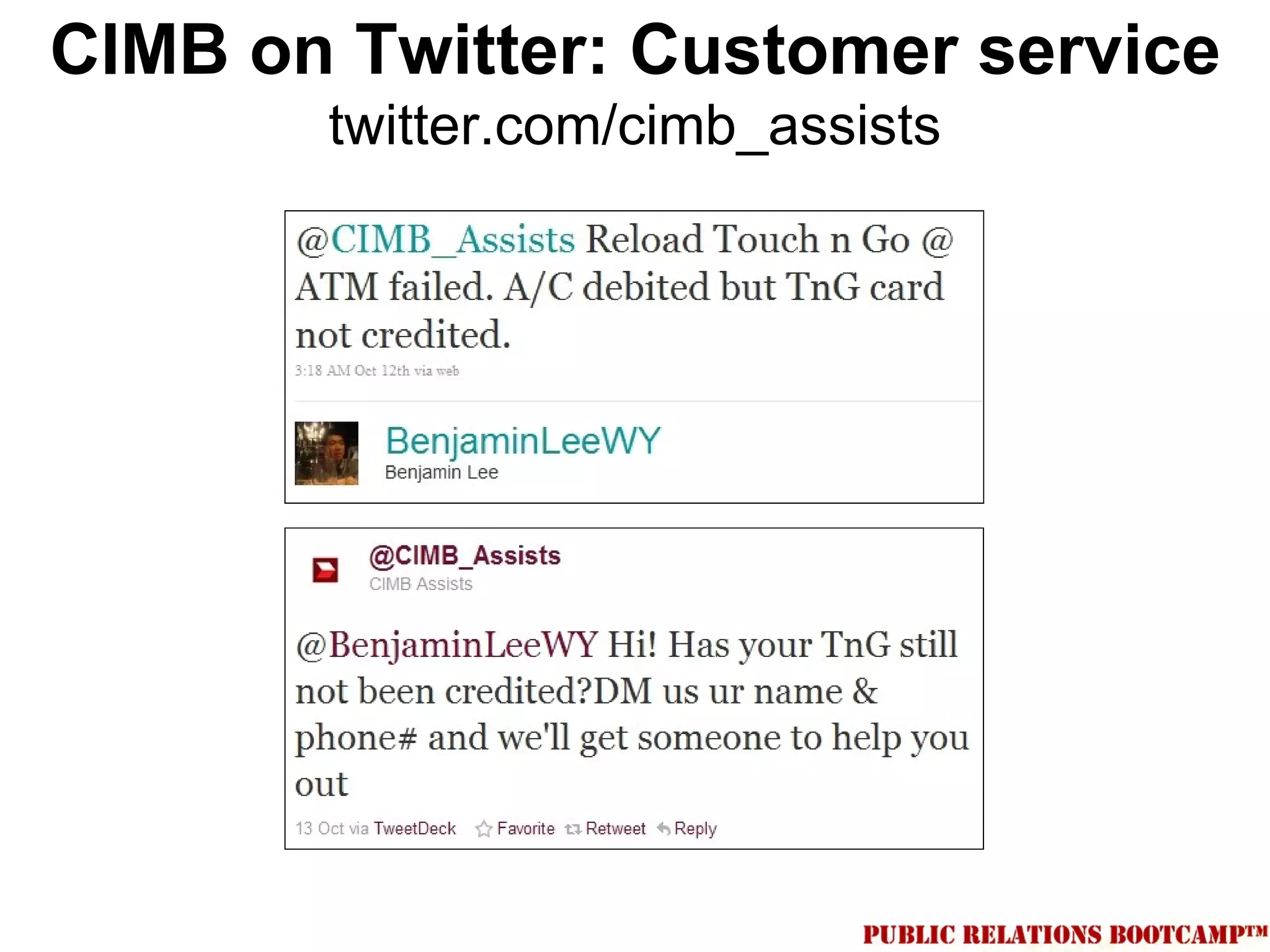 CIMB on Twitter: Customer service
       twitter.com/cimb_assists
 