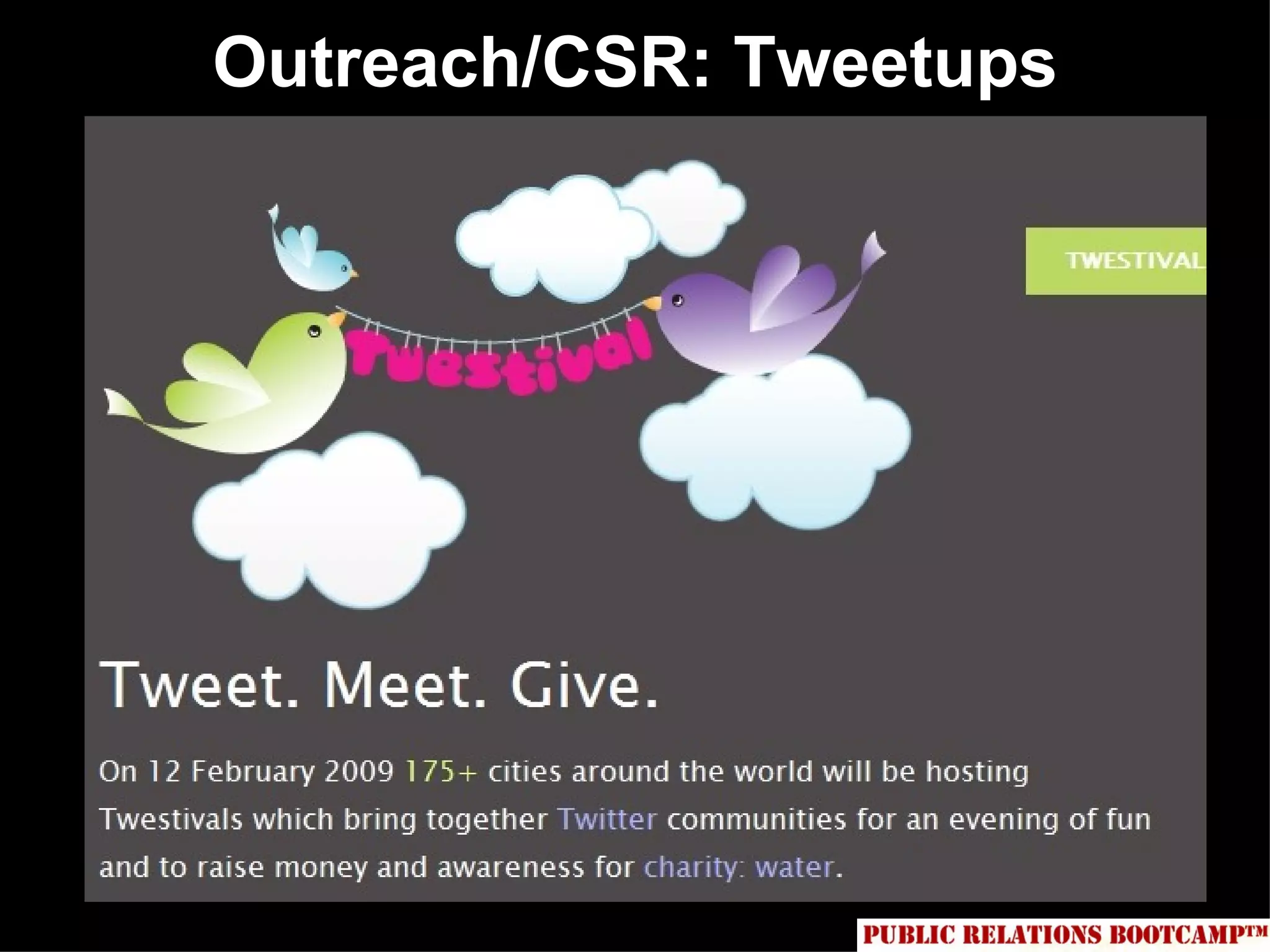 Outreach/CSR: Tweetups
 