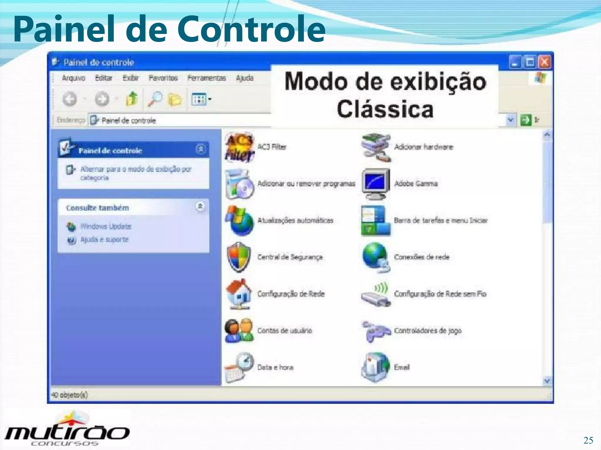Painel de Controle

25

25

 