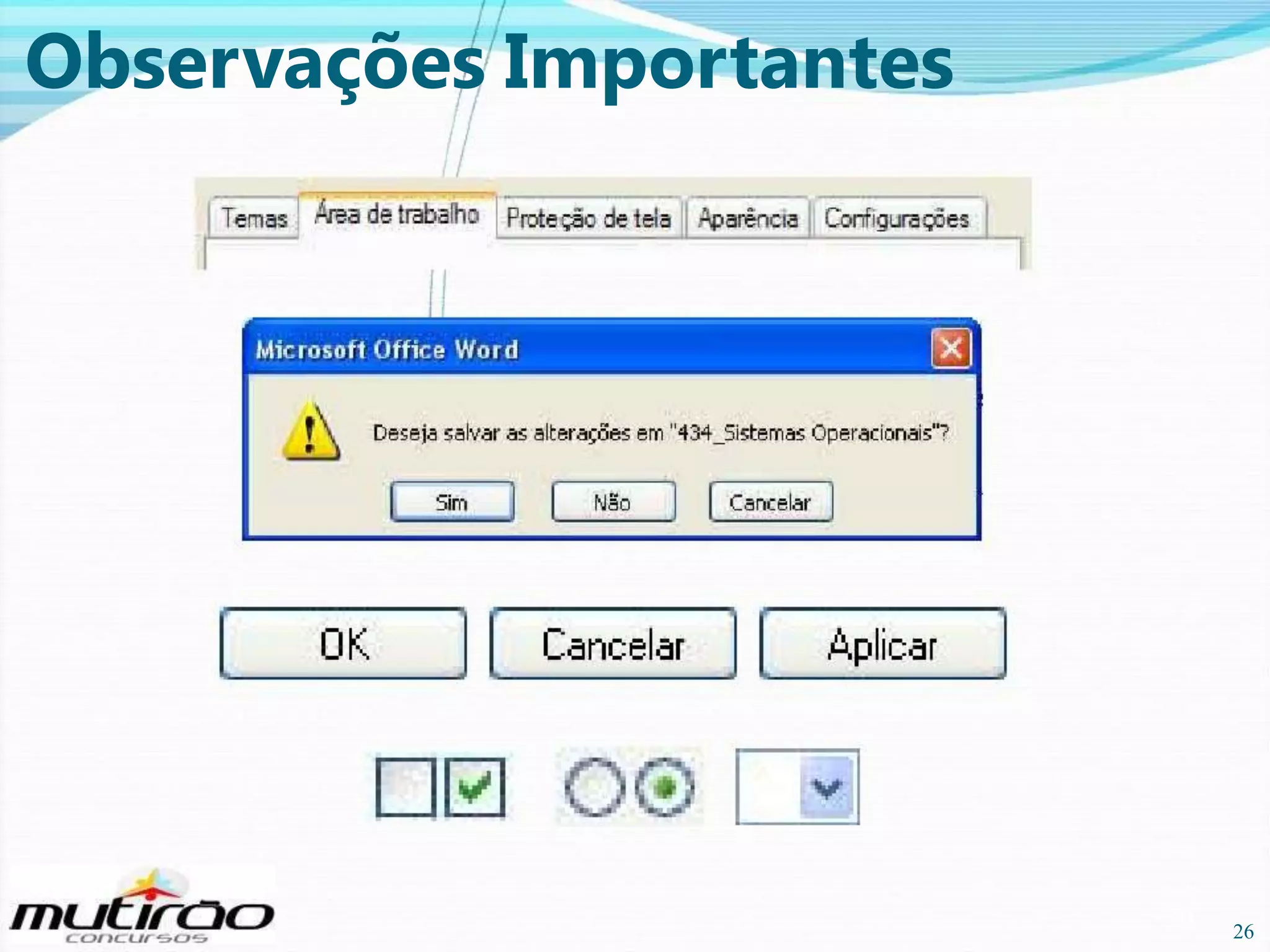Observações Importantes

26

26

 