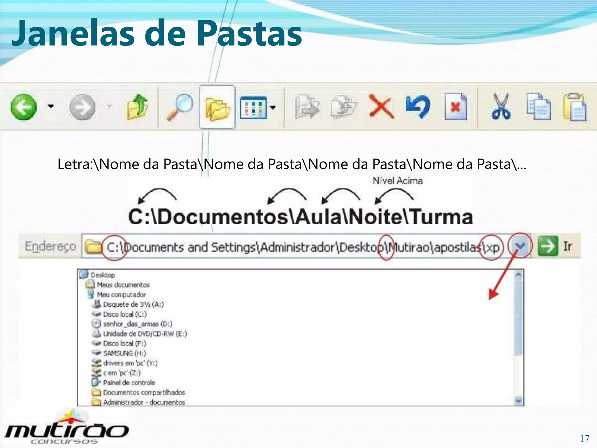 Janelas de Pastas

Letra:Nome da PastaNome da PastaNome da PastaNome da Pasta...

17

17

 