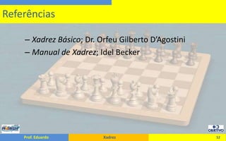 Xadrez Basico - Dr. Orfeu Gilberto D'Agostini