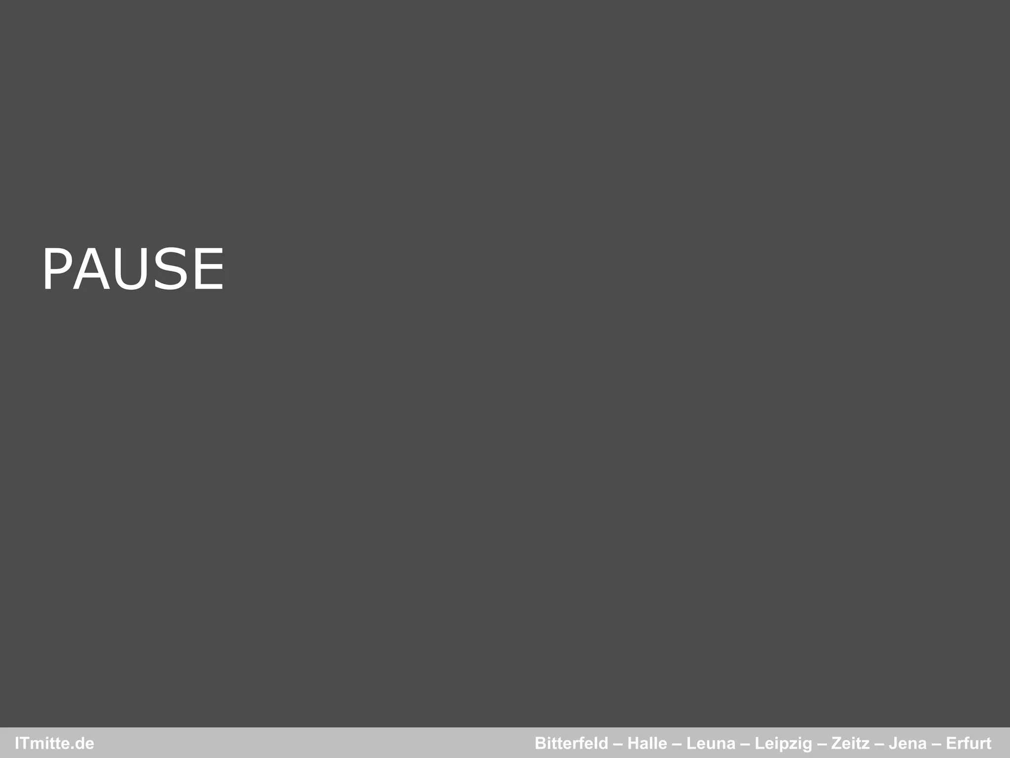 PAUSE




ITmitte.de   Bitterfeld – Halle – Leuna – Leipzig – Zeitz – Jena – Erfurt
 