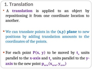 2D-Transformations-Transformations are the operations applied to ...