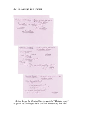 86 designing the system




   Getting deeper, the following illustrates a detail of “What’s on a page”
for part of the Amazon process to “checkout” a book or any other item.
 