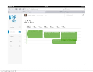 terça-feira, 22 de janeiro de 13
 