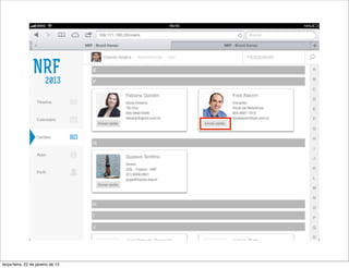 terça-feira, 22 de janeiro de 13
 