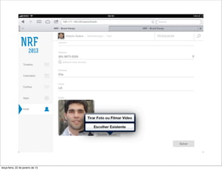 terça-feira, 22 de janeiro de 13
 