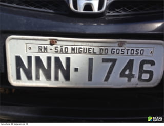 terça-feira, 22 de janeiro de 13
 