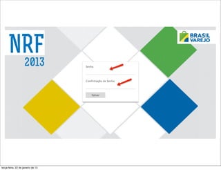 terça-feira, 22 de janeiro de 13
 