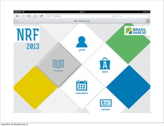 terça-feira, 22 de janeiro de 13
 