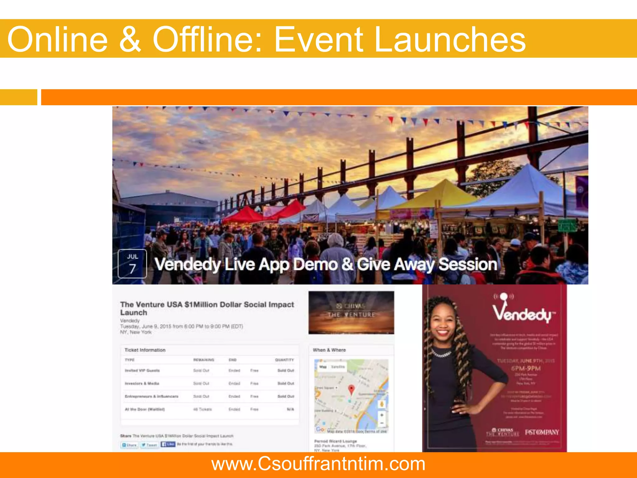 Online & Offline: Event Launches
www.Csouffrantntim.com
 