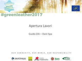 Apertura Lavori
Guido Zilli – Dani Spa
 
